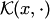 $ {\cal K}(x,\cdot)$