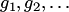 $g_1,g_2,\ldots$