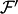 $ {\cal F}'$