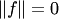 $\|f\|=0$