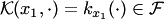 $ {\cal K}(x_1,\cdot)=k_{x_1}(\cdot)\in {\cal F}$
