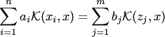 $$ \sum_{i=1}^na_i {\cal K}(x_i,x)=\sum_{j=1}^mb_j {\cal K}(z_j,x) $$