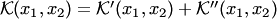 $ {\cal K}(x_1,x_2)= {\cal K}'(x_1,x_2)+ {\cal K}''(x_1,x_2)$