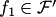 $f_1\in {\cal F}'$