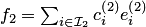 $f_2=\sum_{i\in {\cal I}_2}c^{\left(2\right)}_ie^{\left(2\right)}_i$