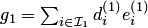$g_1=\sum_{i\in {\cal I}_1}d^{\left(1\right)}_ie^{\left(1\right)}_i$