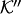 $ {\cal K}''$