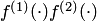 $f^{\left(1\right)}(\cdot)f^{\left(2\right)}(\cdot)$