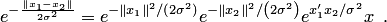 $$ e^{-\frac{\|x_1-x_2\|}{2\sigma^2}}=e^{-\|x_1\|^2\slash{}(2\sigma^2)}e^{-\|x_2\|^2\slash{}\left(2\sigma^2\right)} e^{x'_1x_2\slash{}\sigma^2}x\enspace. $$