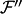 $ {\cal F}''$
